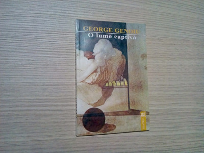 GEORGE GENOIU (autograf) - O Lume Captiva - Drama un sapte acte - 1996, 87 p. foto