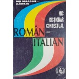 Ion Dragomir-Margean - Mic dictionar contextual roman-italian (Editia: 1996)