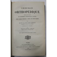 CHIRURGIE ORTHOPEDIQUE , TERAPEUTIQUE DES DIFFORMITES CONGENITALES OU ACQUISES par LE Dr. L. - A. DE SAINT GERMAIN , 1883