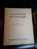 La Roumanie pittoresque - N. Iorga