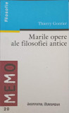 MARILE OPERE ALE FILOSOFIEI ANTICE-THEIRRY GONTIER