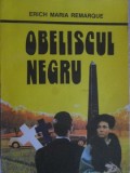 Obeliscul Negru - Erich Maria Remarque, Editura Columna 1992, Roman, 335 Pagini