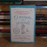 JOSIE SILVER - O NOAPTE PE INSULA ( ROMAN ) , 2023 *