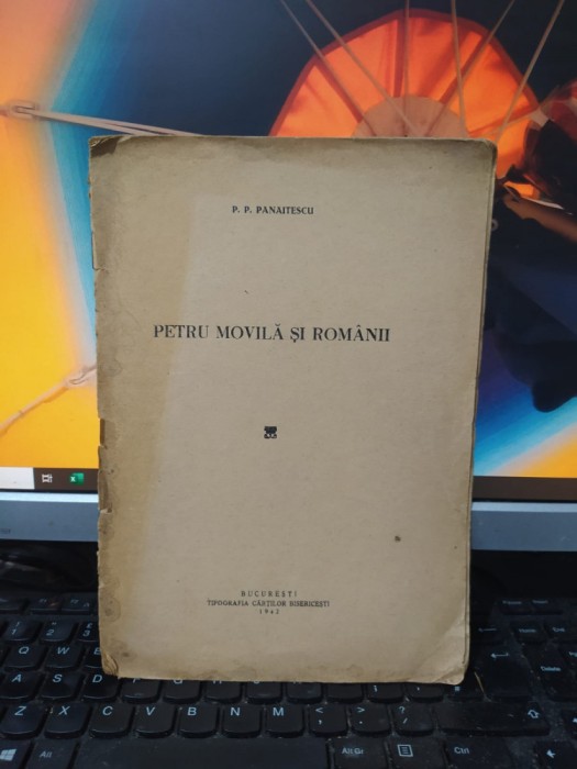 P.P. Panaitescu, Petru Movilă și rom&acirc;nii, București 1924, 182
