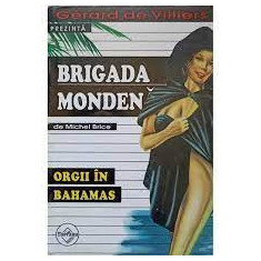 Michel Brice - Orgii în Bahamas ( BRIGADA MONDENĂ # 23 )