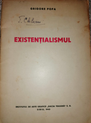 Grigore Popa - Existentialismul. Sibiu 1943 (dedicatie pentru Traian Chelariu) foto
