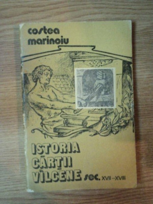 ISTORIA CARTII VALCENE SEC XVII-XVIII de COSTEA MARINOIU , 1981 foto