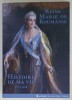 HISTOIRE DE MA VIE 1875-1918 , par MARIE , REINE DE ROUMANIE , introduction et notes par GABRIEL BADEA - PAUN , 2014 , DEDICATIE *