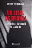 Un secol de spionaj. Serviciile de informatii in secolul XX &ndash; Jeffrey T. Richelson