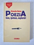 Alexandru Mușina - Poezia. Teze, ipoteze, explorări (Editura Aula, 2008) - Cu dedicație și autograf