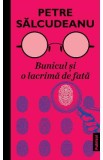 Petre Sălcudeanu - Bunicul și o lacrimă de fată