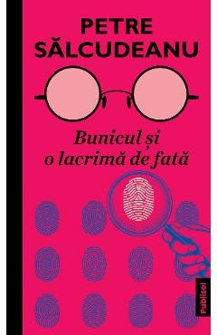Petre Sălcudeanu - Bunicul și o lacrimă de fată foto