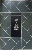 Kant si Neokantianismul - Al. Boboc, Editura Stiintifica 1968, Filosofie, 348 pagini