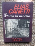 ELIAS CANETTI - FACLA IN URECHE
