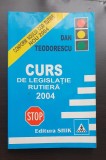 Curs de legislație rutieră 2004 - Dan Teodorescu