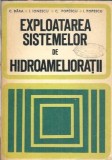 Exploatarea sistemelor de hidroamelioratii Carte I. Ionescu Editura Ceres 1971 298 pagini Stare buna