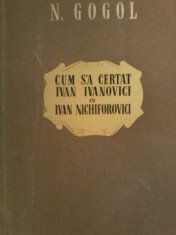 N. Gogol - Cum s&amp;#039;a certat Ivan Ivanovici cu Ivan Nichiforovici foto