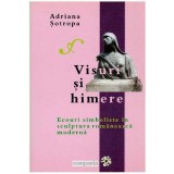 Adriana Sotropa - Visuri si himere - 127132