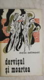 Mesa Selimovic - Dervisul si moartea, 1971, Univers