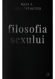 Cumpara ieftin Filosofia sexului. Ediție necenzurata