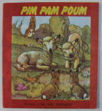 PIM PAM POUM , TEXTE de JEANNINE MARIE