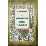 A gy&oacute;gyn&ouml;v&eacute;nyek hat&aacute;sa &eacute;s felhaszn&aacute;l&aacute;sa - Dr. Zeleny&aacute;k J&aacute;nos