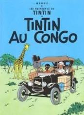 LES AVENTURES DE TINTIN. TINTIN AU CONGO (CARTE CU BENZI DESENATE, TEXT IN LIMBA FRANCEZA) foto