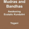 Asanas, Mudras &amp; Bandhas - Awakening Ecstatic Kundalini: (Ayp Enlightenment Series)
