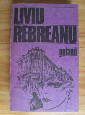 Liviu Rebreanu - Golanii foto