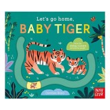 Let's Go Home, Baby Tiger