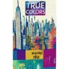 True Colors - Mur&aacute;nyi Zita