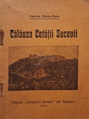 Valerian Dobos Boca - Calauza Cetatii Sucevii (Editia: 1929) foto