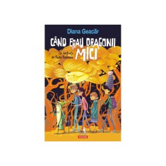 Cand erau dragonii mici, Diana Geacar