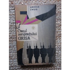 ARNOLD ZWEIG - CAZUL SERGENTULUI GRISA