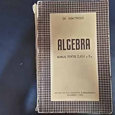 Algebra Manual Pentru Clasa A Ix-a - Gh. Dumitrescu ,549811