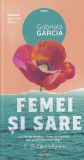 Femei si sare - Gabriela Garcia, Nemira, Roman, Beletristica, 2021, Babel, Carte in limba romana