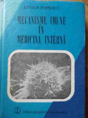 Mecanisme Imune In Medicina Interna - Eugen Popescu ,525288 foto