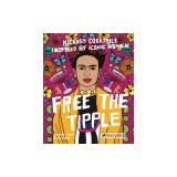 Free the Tipple: Kickass Cocktails Inspired by Iconic Women