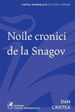 Noile cronici de la Snagov - Paperback brosat - Cartea Rom&acirc;nească