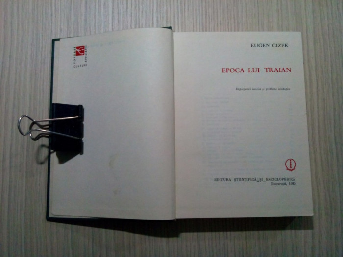 EPOCA LUI TRAIAN - Eugen Cizek - Editura Stiintifica, 1980, 487 p.