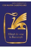 Sfarsit de veac in Bucuresti - Ion Marin Sadoveanu