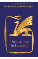Sfarsit de veac in Bucuresti - Ion Marin Sadoveanu foto
