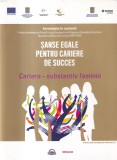 Carte "Sanse egale pentru cariere de succes. Cariera" - 2011, 190 pagini, 13x20 cm, cartonate, limba romana