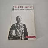 Raoul Bossy Amintiri din viata diplomatica volum 1