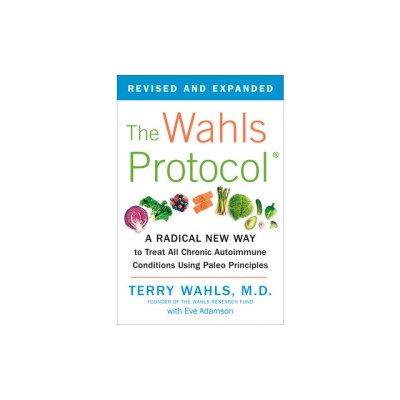 The Wahls Protocol: A Radical New Way to Treat All Chronic Autoimmune Conditions Using Paleo Princip Les foto