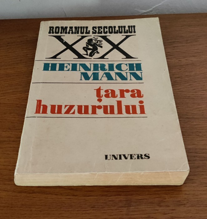 Heinrich Mann - Țara huzurului