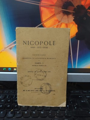 Carol I, Regele Rom&amp;acirc;niei, Nicopole 1396-1877-1902, Cuv&amp;acirc;ntare, București 1904 182 foto