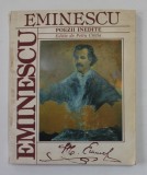 EMINESCU - POEZII INEDITE . editie de PETRU CRETIA , 1992 , prezinta urme de uzura