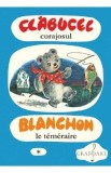 Clabucel curajosul. Blanchon le temeraire Vol.1 - Maria Zetea
