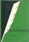 Carte "Delavrancea - Al. Sandulescu" Editura Albatros 1972 Stare Buna Carti Vechi Literatura Romana